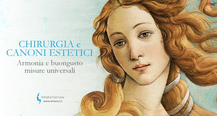 Al momento stai visualizzando La Chirurgia ed i canoni estetici: armonia e buongusto, misure universali