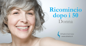 Scopri di più sull'articolo Ricomincio dopo i 50 – Donna