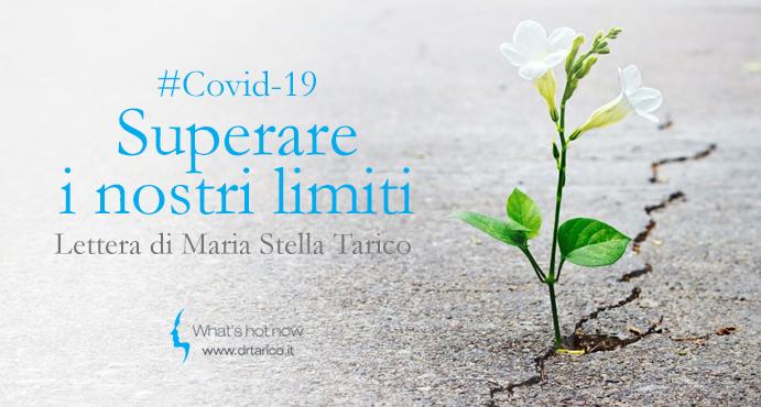 Al momento stai visualizzando Superare i nostri limiti – Lettera di Maria Stella Tarico