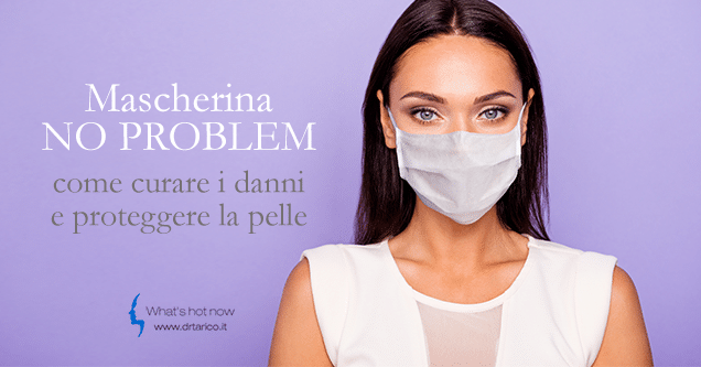 Al momento stai visualizzando Mascherina no problem: come curare i danni e proteggere la pelle