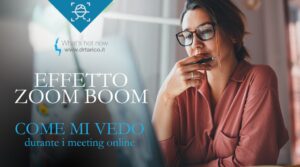 Scopri di più sull'articolo Dal “Selfie ergo sum” allo “Zoom Boom”! “In videocall mi vedo stanca e invecchiata…”