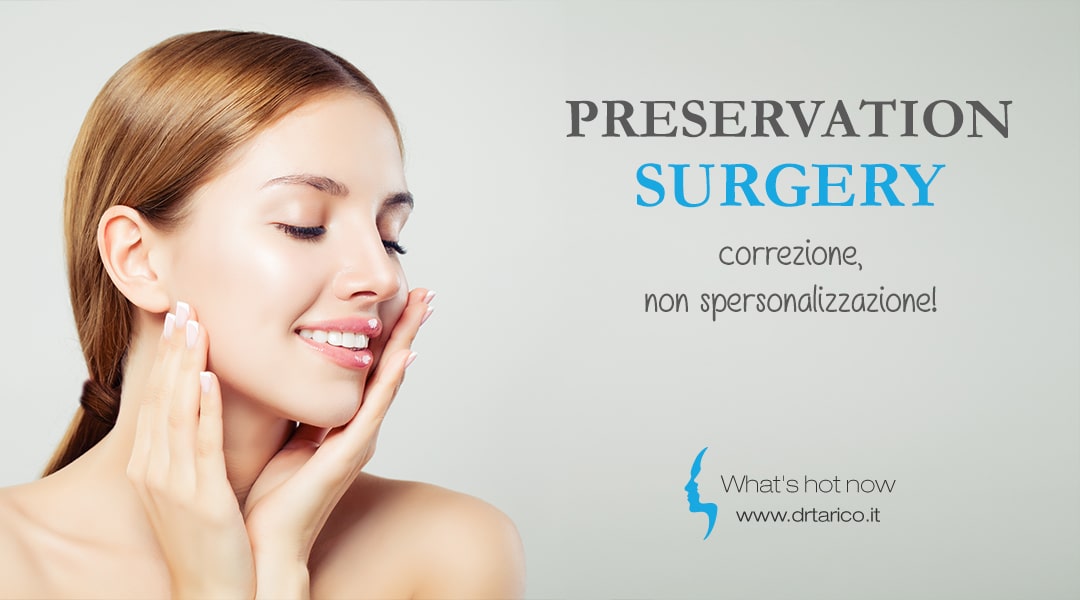 Al momento stai visualizzando Preservation Surgery: correzione, non spersonalizzazione!