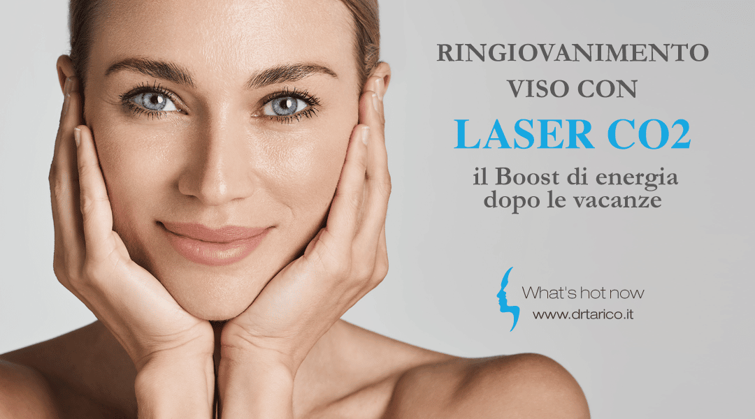 Ringiovanimento viso con laser CO2: il boost di energia dopo le vacanze