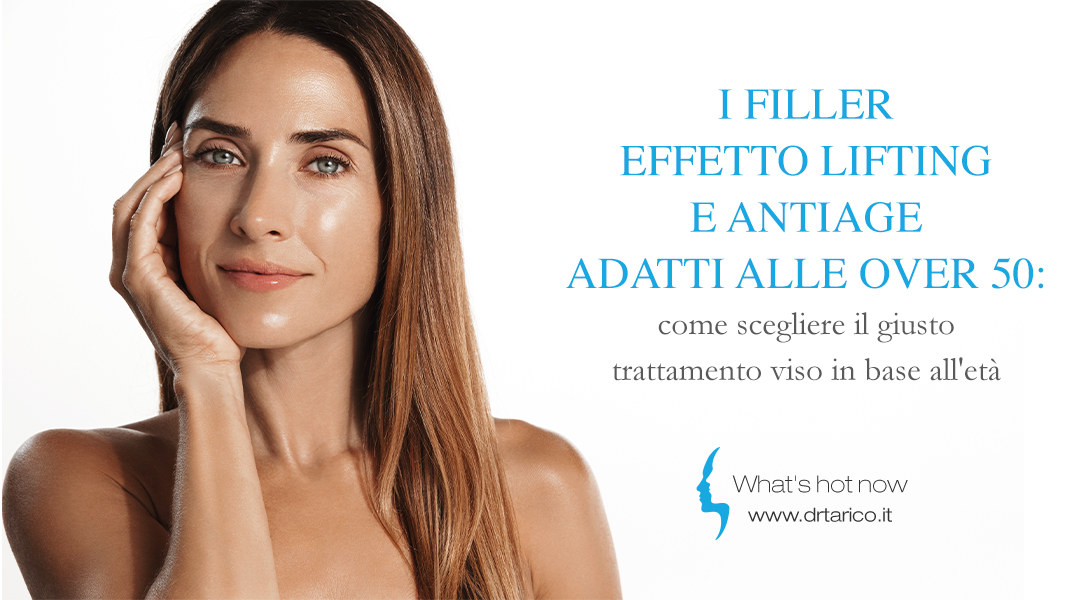 I filler effetto lifting e antiage adatti alle over 50