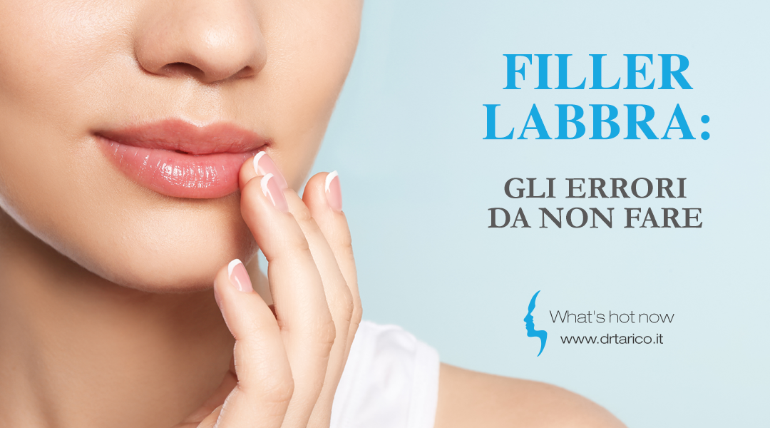 <strong>Filler labbra: gli errori da non fare</strong>