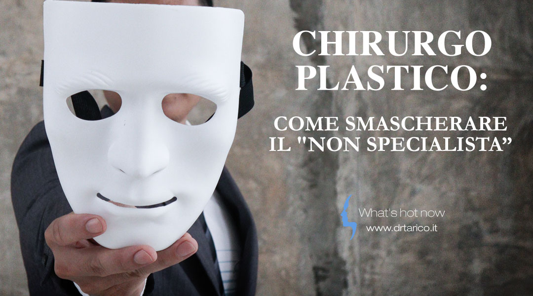 Scopri di più sull'articolo Chirurgo plastico: come smascherare il “non specialista”