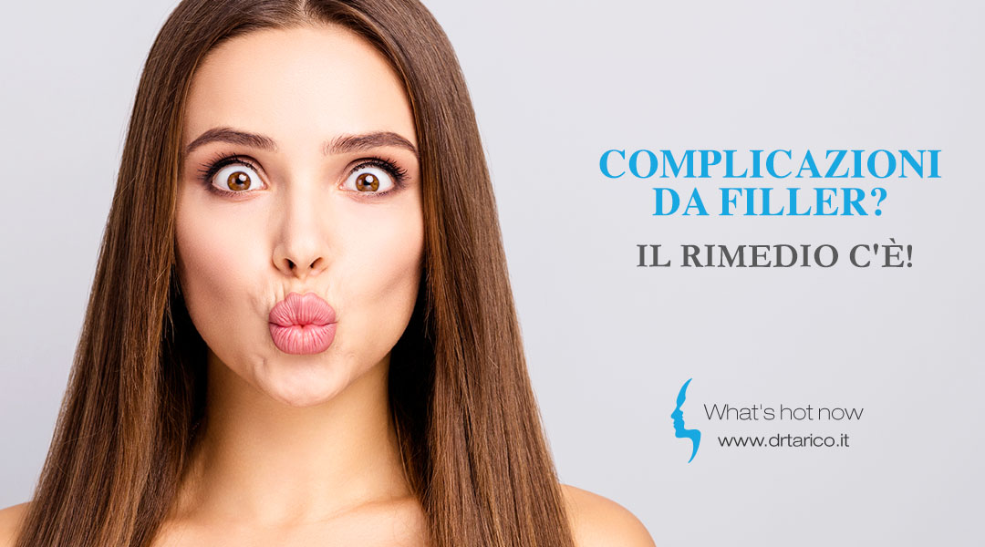 Complicazioni da filler? Il rimedio c'è!