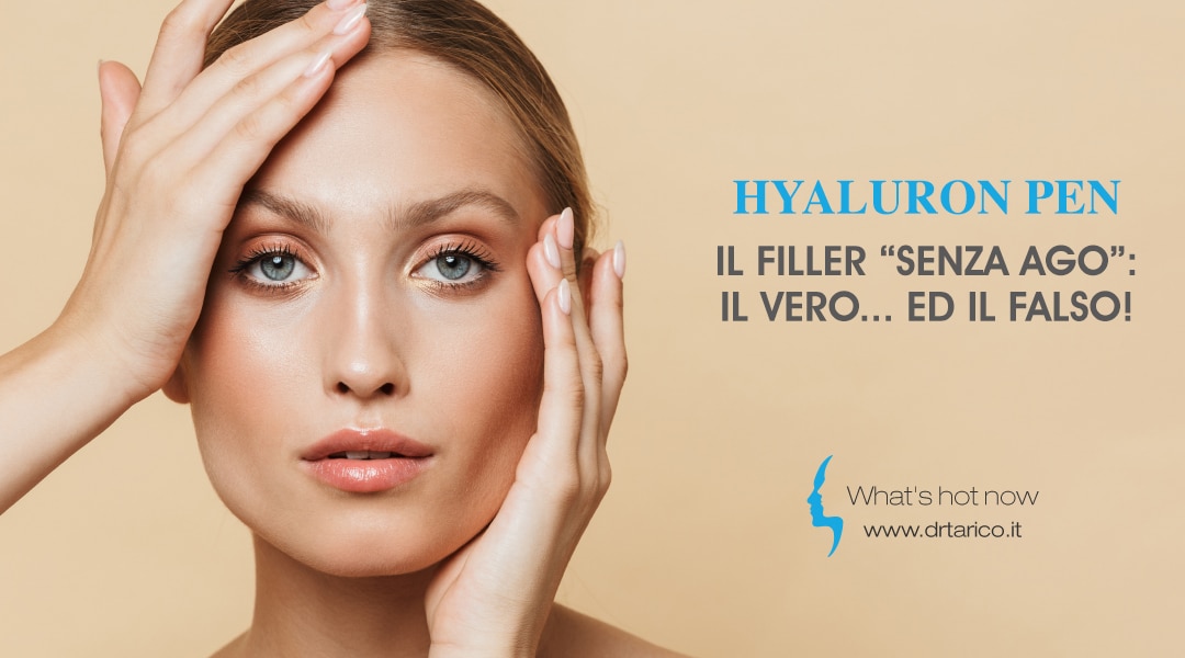 Hyaluron Pen, il filler “senza ago”: il vero... ed il falso!