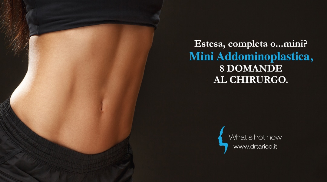 Estesa, completa o... mini? Mini addominoplastica, 8 domande al chirurgo