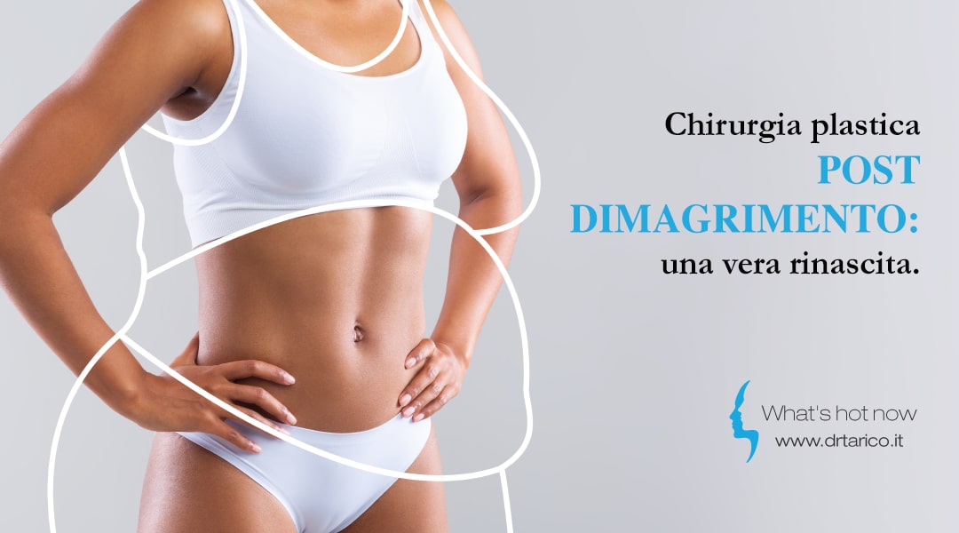 Chirurgia plastica post dimagrimento: una vera rinascita