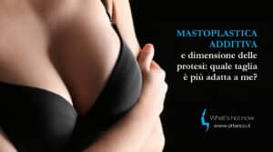 Scopri di più sull'articolo Mastoplastica additiva e dimensione delle protesi: quale taglia è più adatta a me?