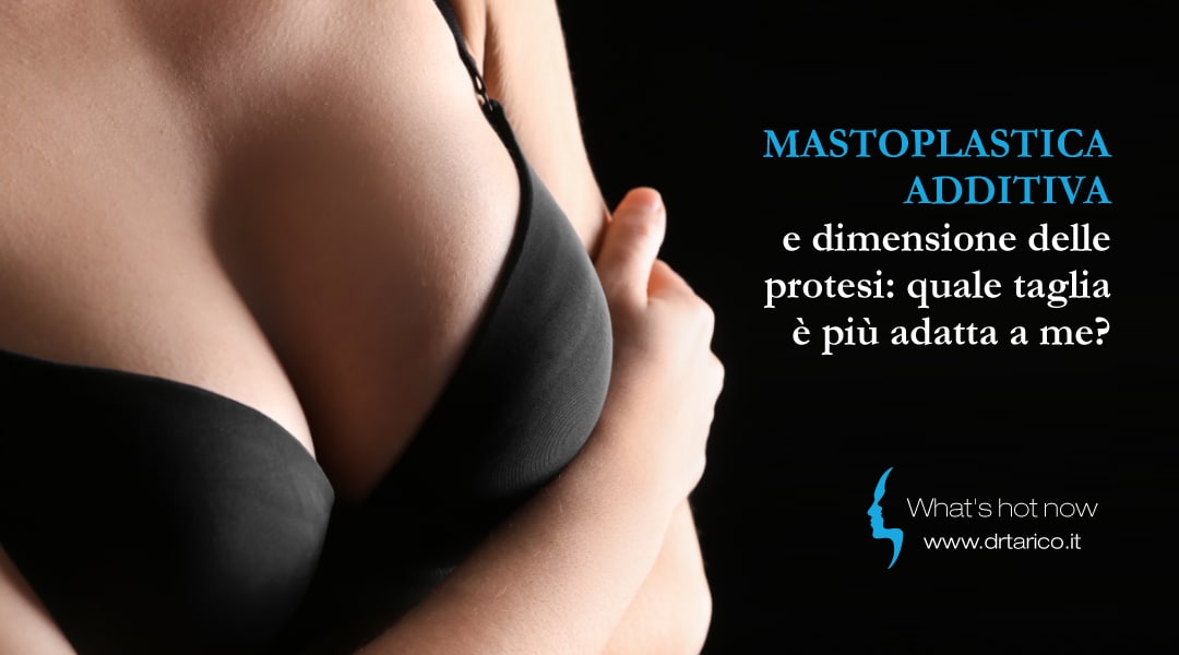 Al momento stai visualizzando Mastoplastica additiva e dimensione delle protesi: quale taglia è più adatta a me?