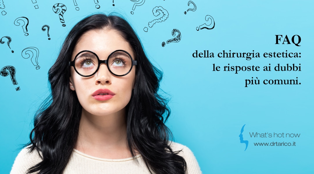 Al momento stai visualizzando FAQ della chirurgia estetica: le risposte ai dubbi più comuni