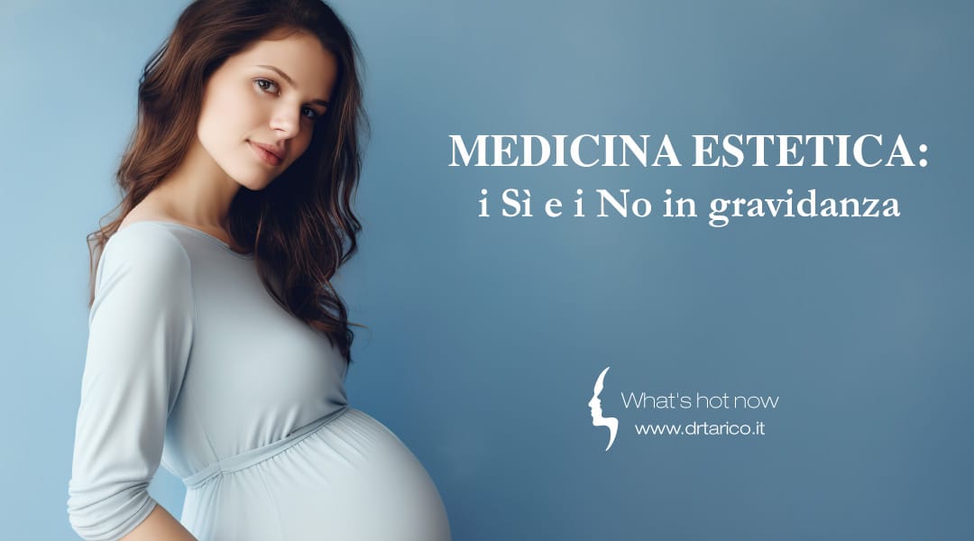 Al momento stai visualizzando Medicina estetica: i Sì e i No in gravidanza