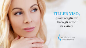 Scopri di più sull'articolo Filler viso, quale scegliere? Ecco gli errori da evitare