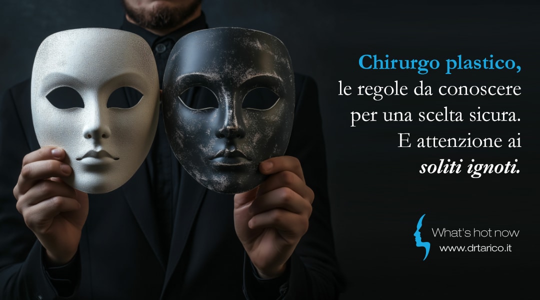 Scopri di più sull'articolo Chirurgo plastico, le regole da conoscere per una scelta sicura. E attenzione ai soliti ignoti.