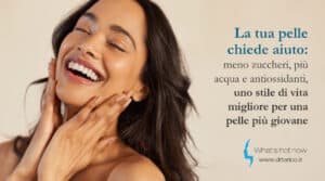 Scopri di più sull'articolo La tua pelle chiede aiuto. Meno zuccheri, più acqua e antiossidanti: uno stile di vita migliore per una pelle più giovane 