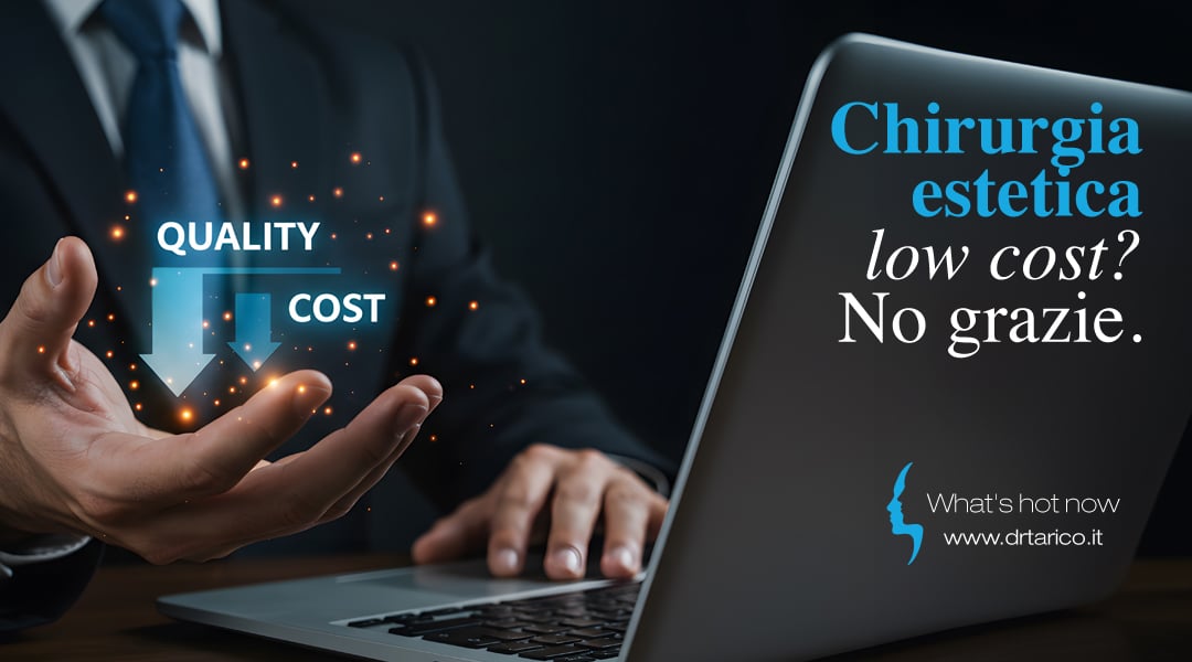 Al momento stai visualizzando Chirurgia estetica low cost? No grazie.