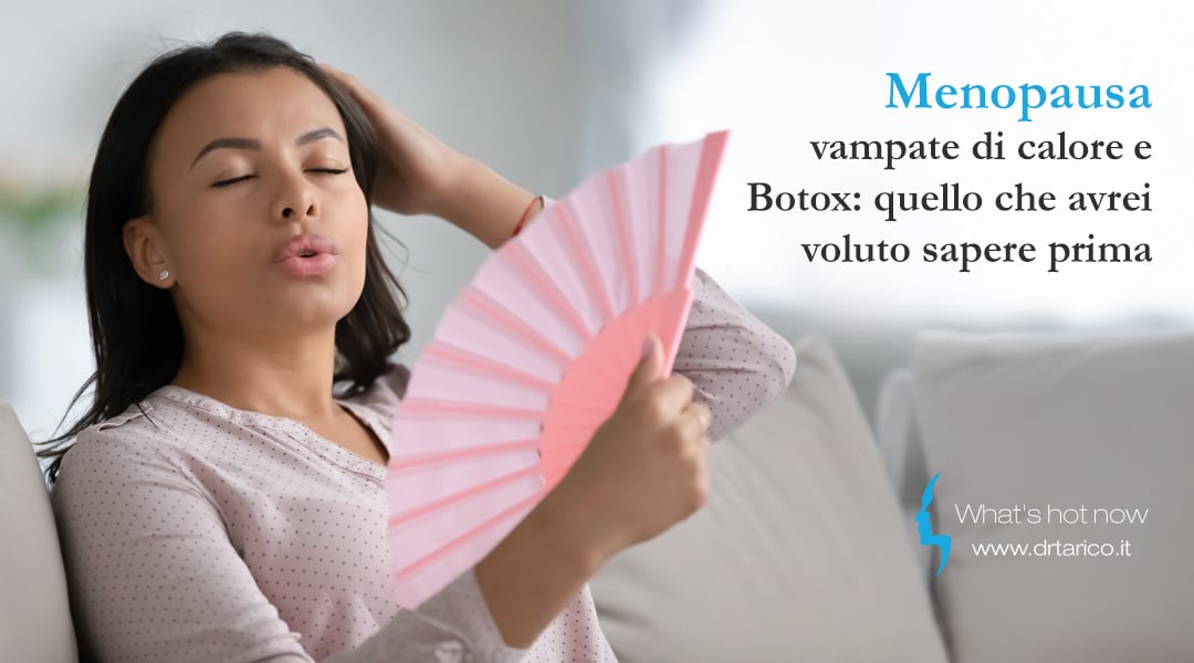 Al momento stai visualizzando Menopausa, vampate di calore e Botox: quello che avrei voluto sapere prima