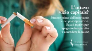 Scopri di più sull'articolo L’ottavo vizio capitale? Fumare prima dell’intervento e nel post operatorio. Ecco i motivi per spegnere la sigaretta e accendere la salute