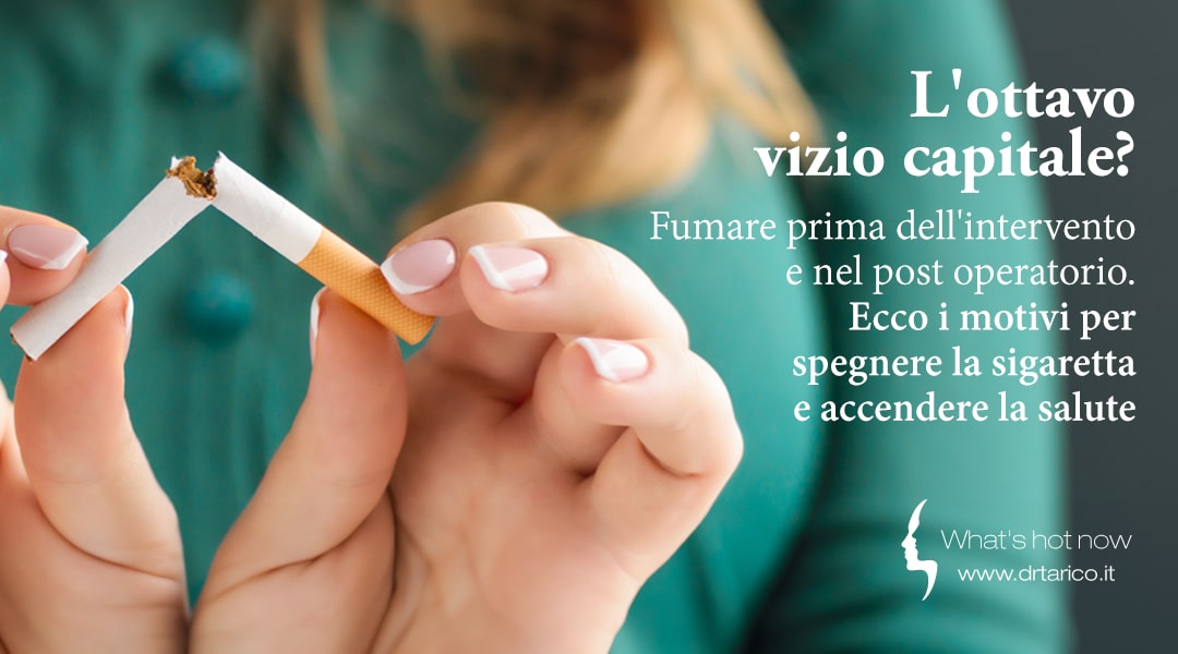 Al momento stai visualizzando L’ottavo vizio capitale? Fumare prima dell’intervento e nel post operatorio. Ecco i motivi per spegnere la sigaretta e accendere la salute