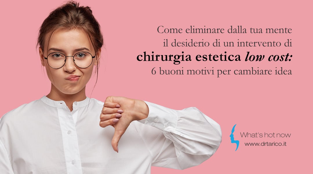 Al momento stai visualizzando Come eliminare dalla tua mente il desiderio di un intervento di chirurgia estetica low cost: 6 buoni motivi per cambiare idea