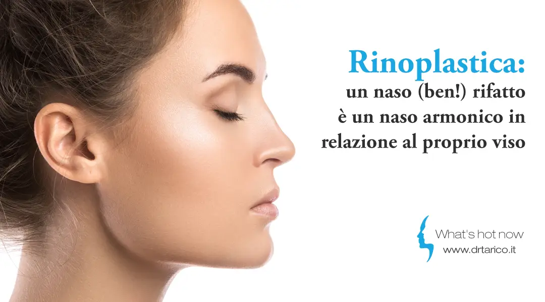 Al momento stai visualizzando Rinoplastica: un naso (ben!) rifatto &egrave; un naso armonico in relazione al proprio viso