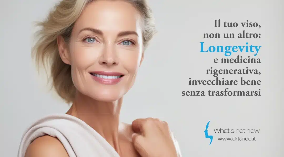 Al momento stai visualizzando Il tuo viso, non un altro: longevity e medicina rigenerativa, invecchiare bene senza trasformarsi