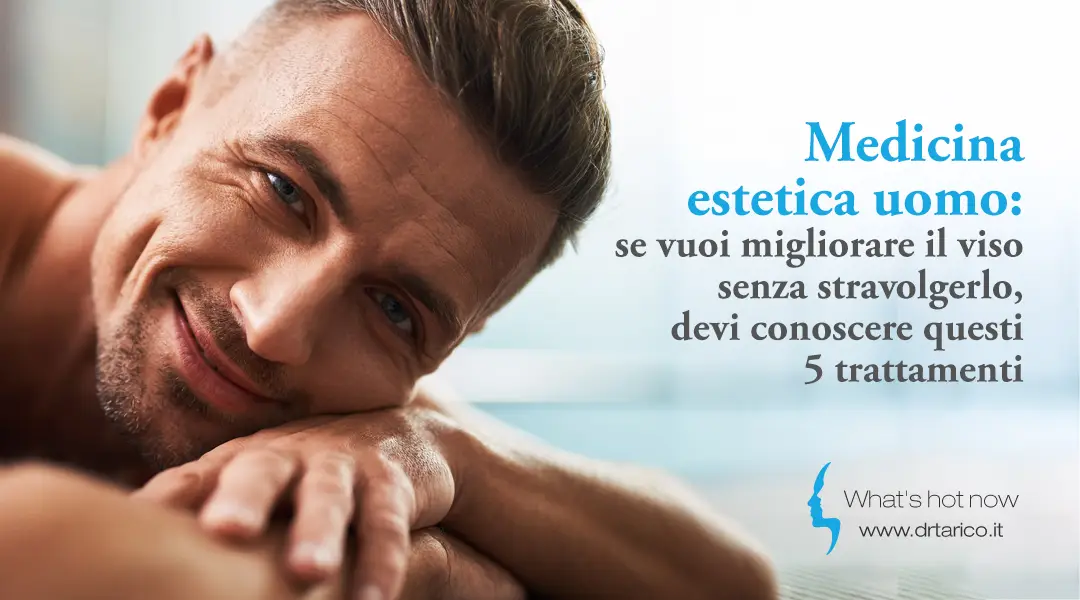 Al momento stai visualizzando Medicina estetica uomo: se vuoi migliorare il viso senza stravolgerlo, devi conoscere questi 5 trattamenti 